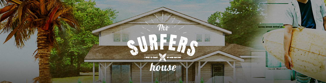The SURFERS HOUSE